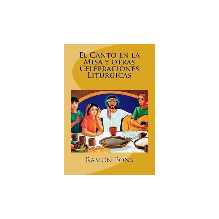 El Canto En La Misa Y Otras Celebraciones Litúrgicas (Spanish Edition)